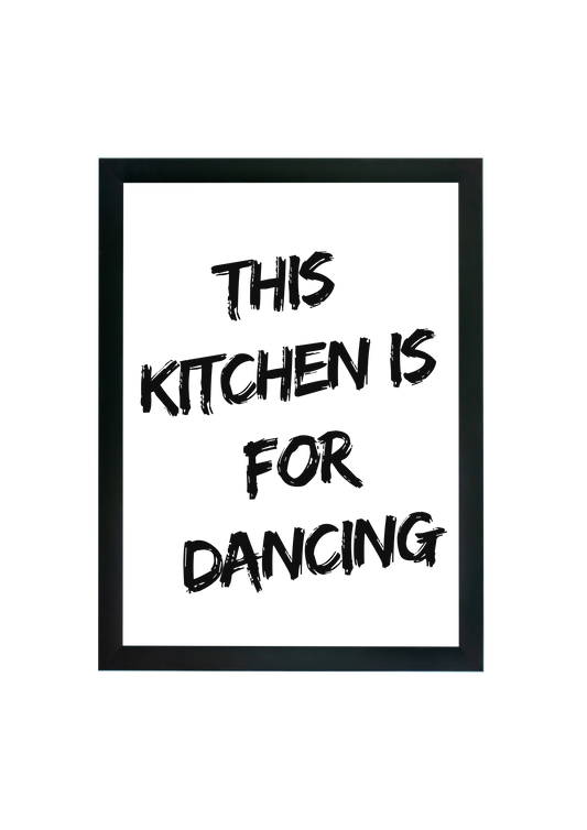 Cadre 30x40 "This Kitchen is for dancing"