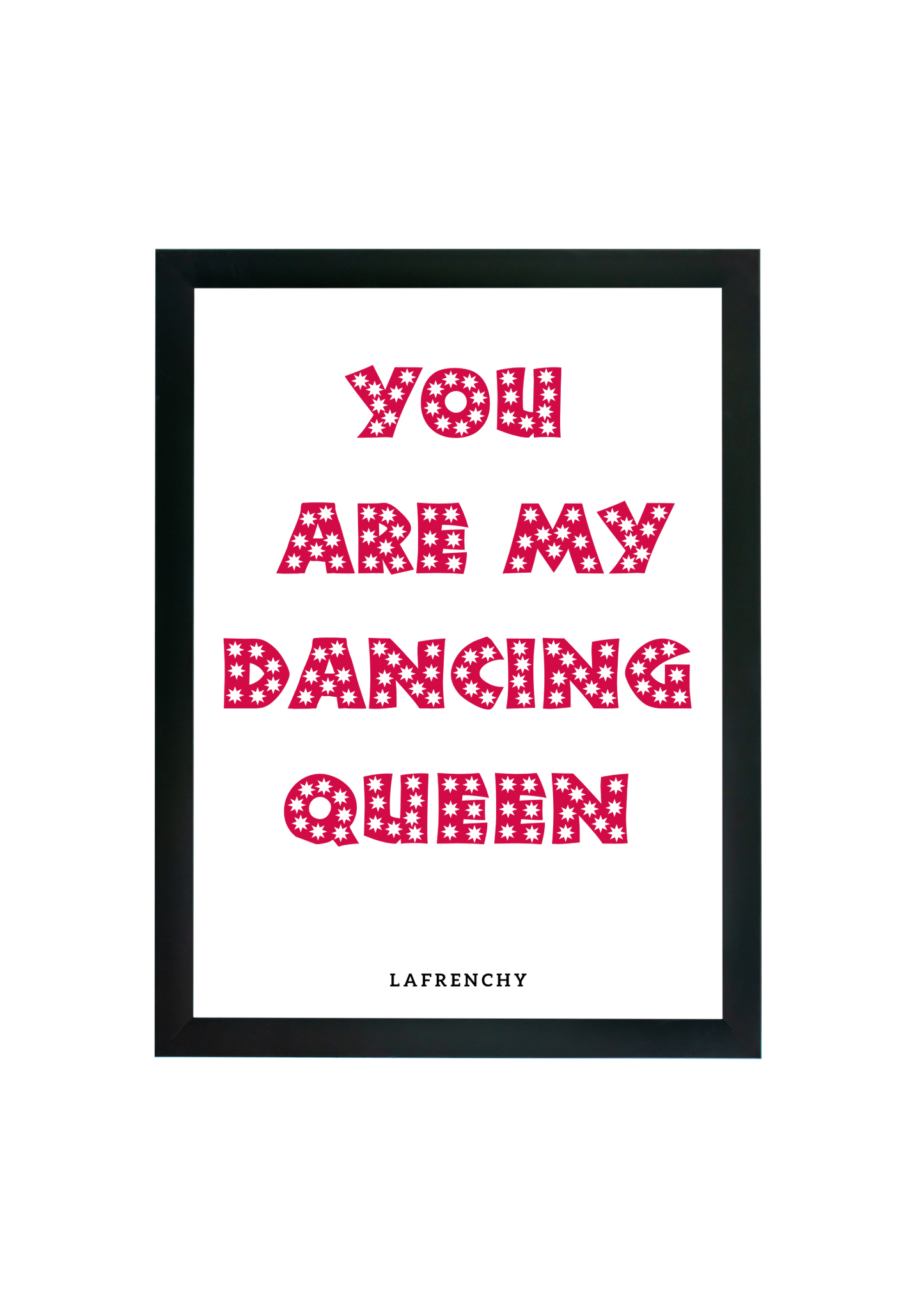 Cadre 30X40 "You are dancing queen"