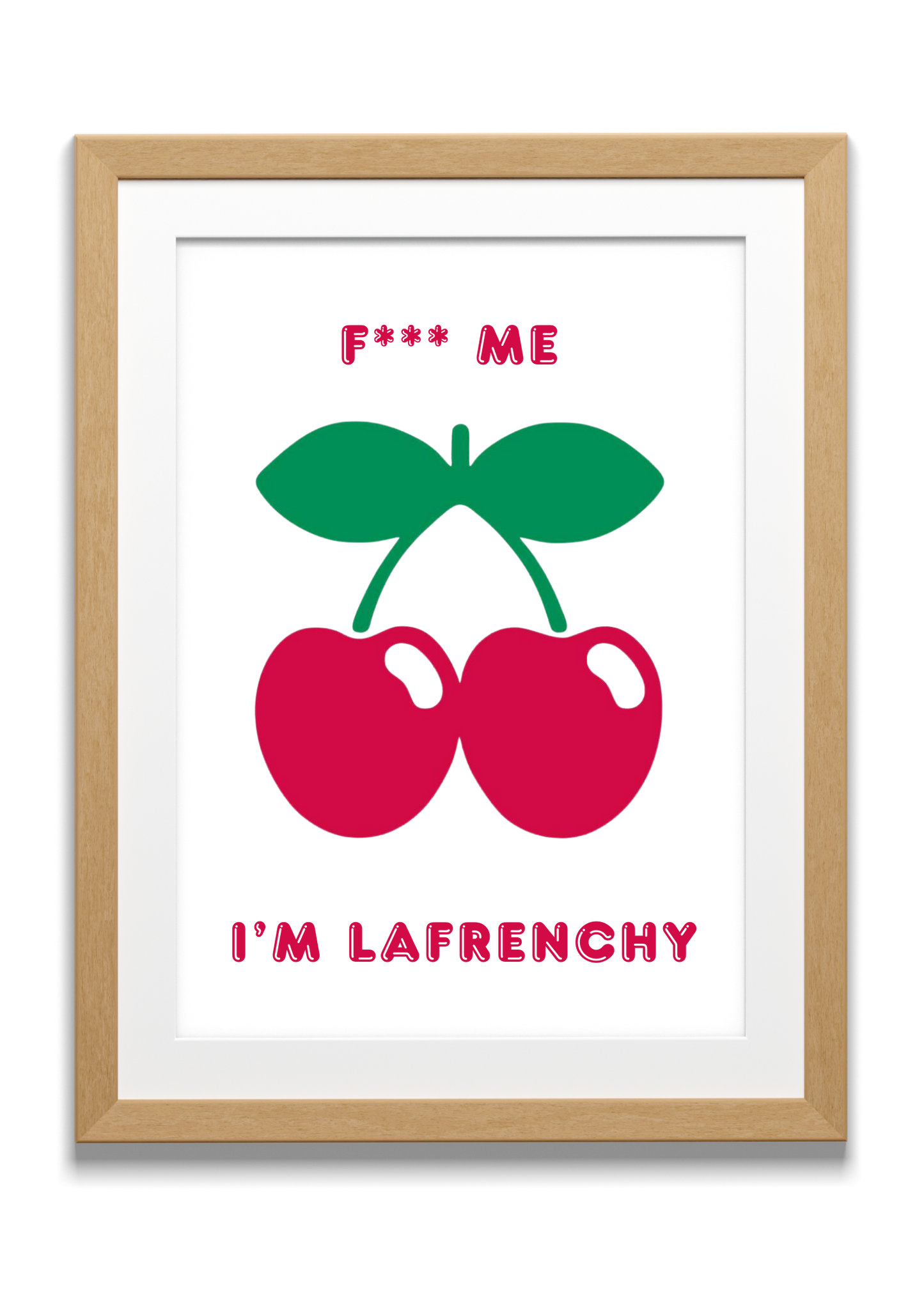 Cadre 40x50 "F*** me I'm LaFrenchy"